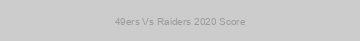 49ers Vs Raiders 2020 Score